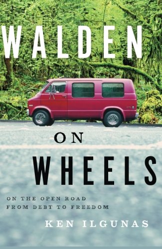 Walden on Wheels: On The Open Road from Debt to Freedom