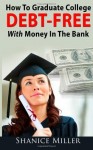 How to Graduate College Debt-Free With Money in the Bank
