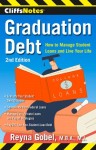 CliffsNotes Graduation Debt: How to Manage Student Loans and Live Your Life, 2nd Edition