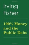 100% Money and the Public Debt