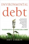 Environmental Debt: The Hidden Costs of a Changing Global Economy