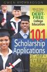 101 Scholarship Applications: What It Takes To Obtain A Debt-Free College Education