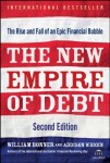 The New Empire of Debt: The Rise and Fall of an Epic Financial Bubble