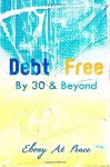 Debt Free by 30 & Beyond