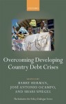 Overcoming Developing Country Debt Crises (The Initiative for Policy Dialogue)