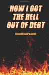 How I Got the Hell Out of Debt