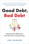 Good Debt, Bad Debt: Knowing the Difference Can Save Your Financial Life