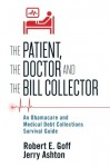 The Patient, The Doctor and The Bill Collector: An Obamacare and Medical Debt Collections Survival Guide