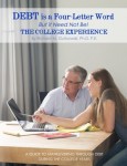 Debt is a Four-letter Word But it Need Not Be!: The College Experience