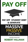 Pay Off Student Debt and Generate Massive Passive Income (Student Loans – Debt)