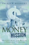 The Money Mission: Destroy Debt and Become a Strategic Investor