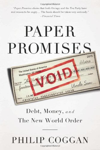 Paper Promises: Debt, Money, and the New World Order