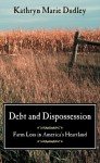 Debt and Dispossession: Farm Loss in America’s Heartland