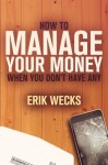 How to Manage Your Money When You Don’t Have Any