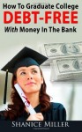 How To Graduate College Debt-Free With Money in the Bank