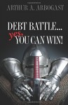 Debt Battle…Yes, You Can Win!