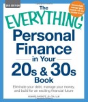 The Everything Personal Finance in Your 20s & 30s Book: Eliminate your debt, manage your money, and build for an exciting financial future