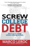 Screw College Debt: How to go to college without breaking the bank