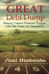 The Great Debt Dump: Running Toward Financial Freedom with the Power of Community
