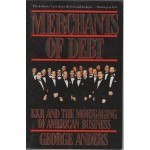 Merchants of Debt: KKR and the Mortgaging of American Business