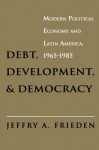 Debt, Development, and Democracy