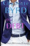 The Debt: An Alpha Billionaire Romance