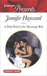 A Debt Paid in the Marriage Bed (Harlequin Presents Large Print)