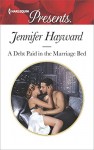A Debt Paid in the Marriage Bed (Harlequin Presents)