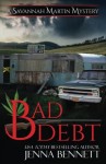 Bad Debt (Savannah Martin Mystery) (Volume 14)